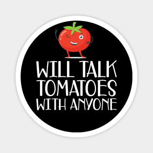 Gardener - Will talk tomatoes with anyone Magnet